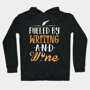 Fueled by Writing and Wine Hoodie